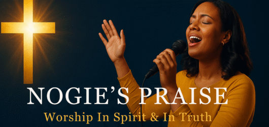 Welcome to Nogie’s Praise